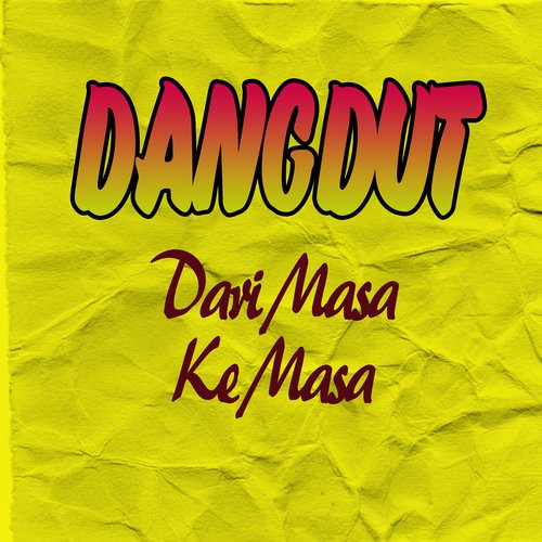 Dangdut Dari Masa Ke Masa