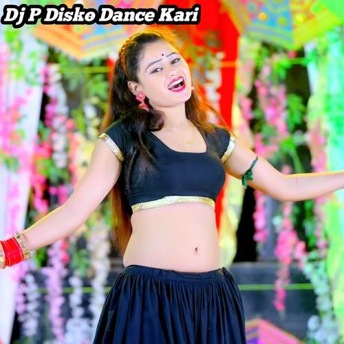 Dj P Disko Dance Kari