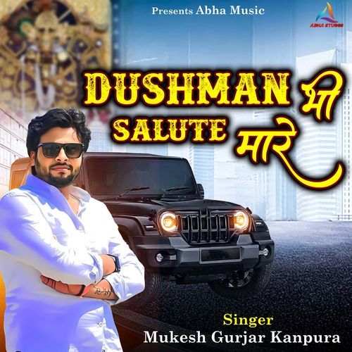 Dushman Bhi Salute Mare