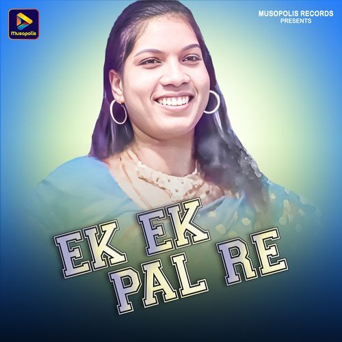 Ek Ek Pal Re