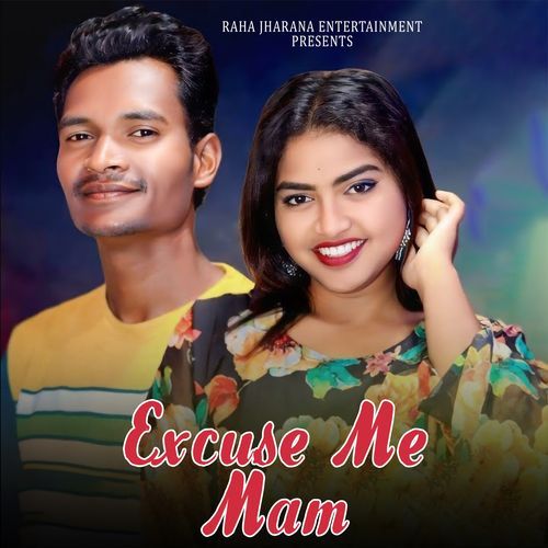 Excuse Me Mam