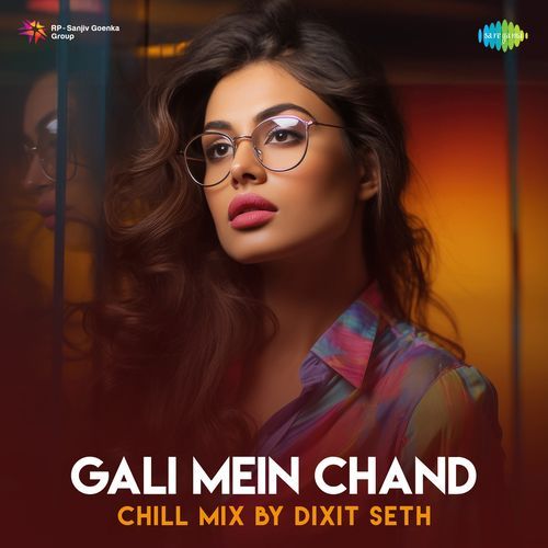 Gali Mein Chand - Chill Mix