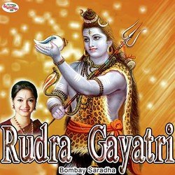 Rudra Gayatri-JRk6ZB9XQks