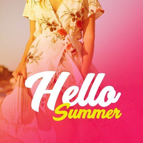 Hello Summer – Deep Chill Out 2017, Sexy Beats, Erotic Game, Electronic Music