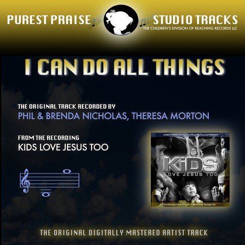 I Can Do All Things (Purest Praise Series Performance Tracks) - Single