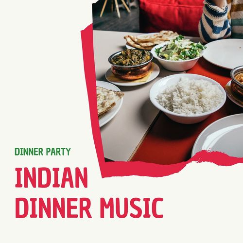 Indian Music for Dinner: Traditional Background Music, Indian Dinner Party Songs_poster_image