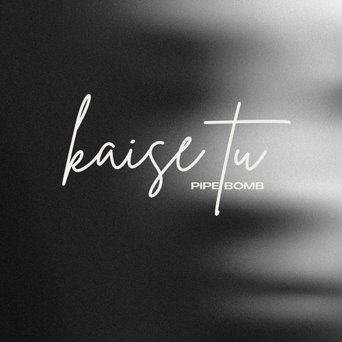 Kaise Tu