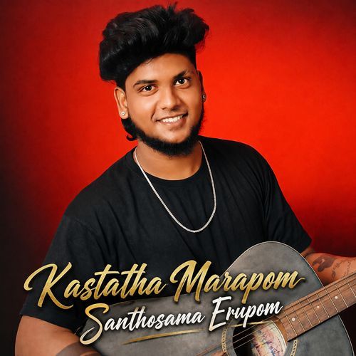 Kastatha Marapom Santhosama Erupom