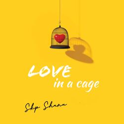 Love In A Cage-ESk4fiFzXQc