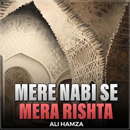 Mere Nabi Se Mera Rishta