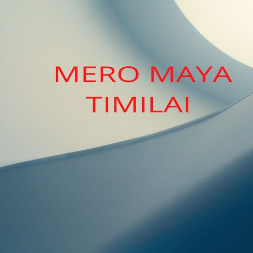 Mero Maya Timilai_poster_image