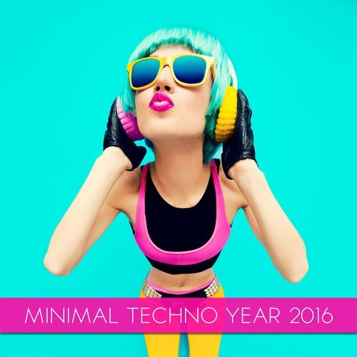 Minimal Techno Year 2016