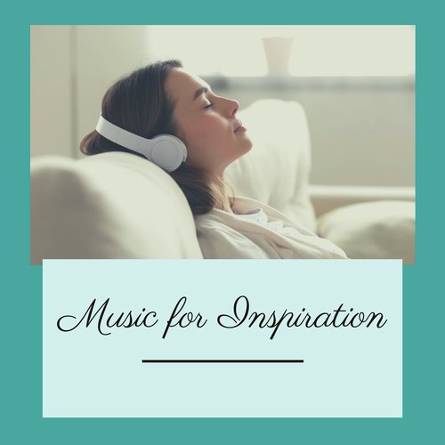 Music for Inspiration