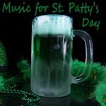 Music for St. Patty's Day
