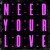 Need Your Love (Studzy Remix)