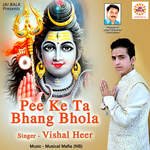 Pee Ke Ta Bhang Bhola