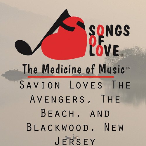 Savion Loves the Avengers, the Beach, and Blackwood, New Jersey cover art