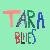 Tara Blues