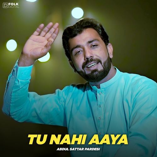 Tu Nahi Aaya