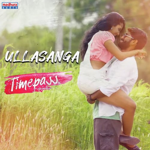 Ullasanga (From "Time Pass")