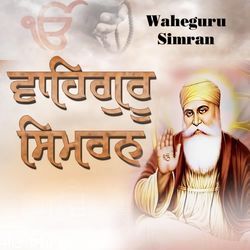 Waheguru Simran-J1tfcEZpfVc