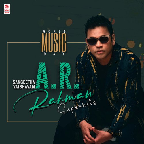World Music Day - Sangeetha Vaibhavam A. R. Rahman Superhits