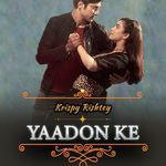 Yadon Ke (From "Krispy Rishtey")