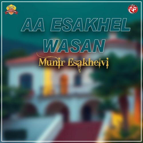 Aa Esakhel Wasan