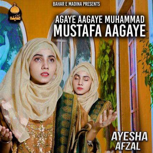 Aagaye Aagaye Muhammad Mustafa Aa Gaye