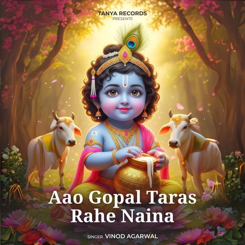 Aao Gopal Taras Rahe Naina
