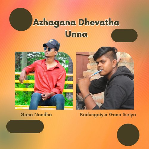Azhagana Dhevatha Unna