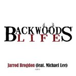 Backwoods Life (feat. Michael Lee)