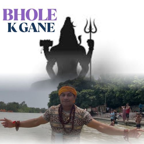 Bhole k Gane