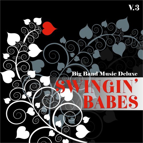 Big Band Music Deluxe: Swingin' Babes, Vol. 3