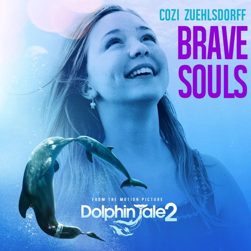 Brave Souls (From &quot;Dolphin Tale 2&quot;)_poster_image