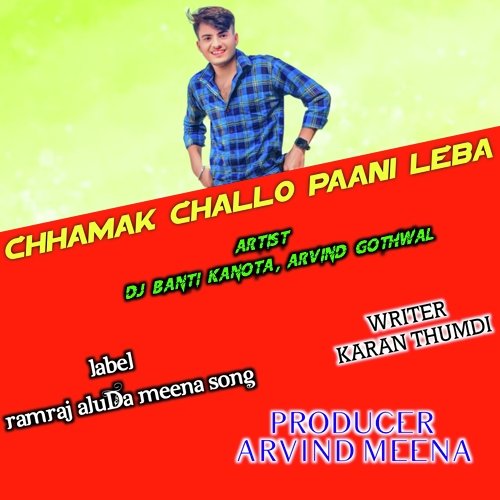 Chhamak Challo Paani Leba