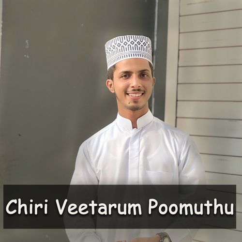 Chiri Veetarum Poomuthu