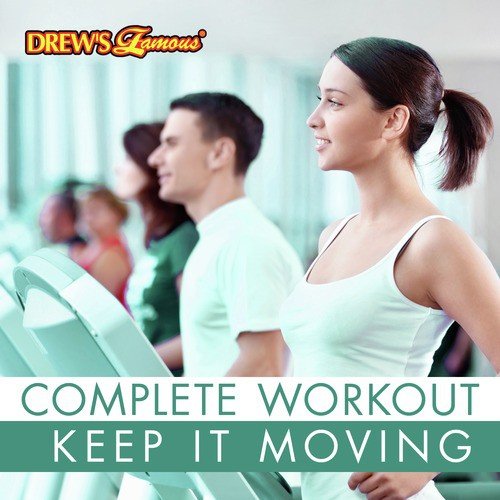 Complete Workout: Keep It Moving
