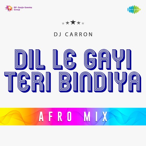 Dil Le Gayi Teri Bindiya - Afro Mix