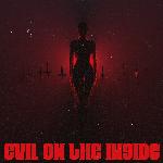 Evil On The Inside (feat. iiiConic)