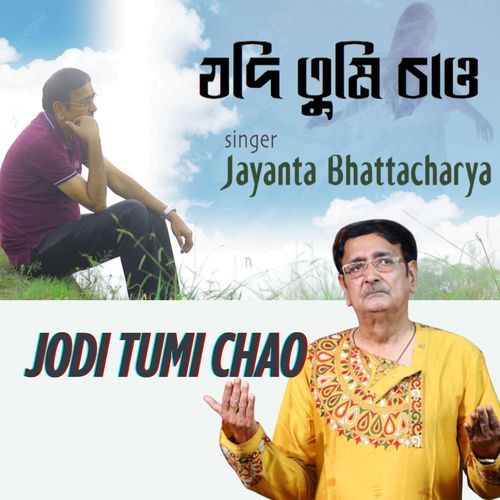 Jodi tumi chao
