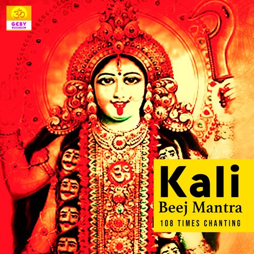 Kali Beej Mantra (108 Times Chanting)