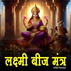 Laxmi Beej Mantra (108 Times)-BFxdBTtVU0c