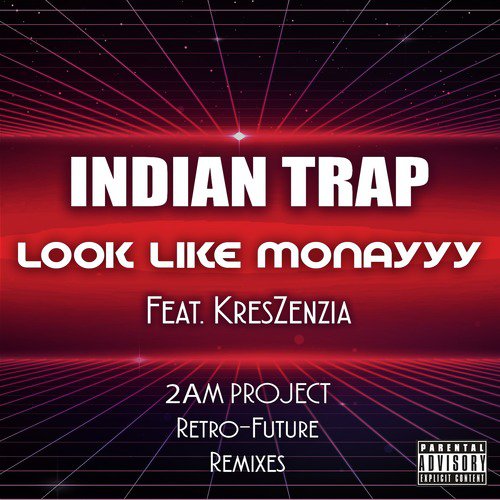 Look Like Monayyy (2am Project Retro - Future Remixes) [feat. Kreszenzia]