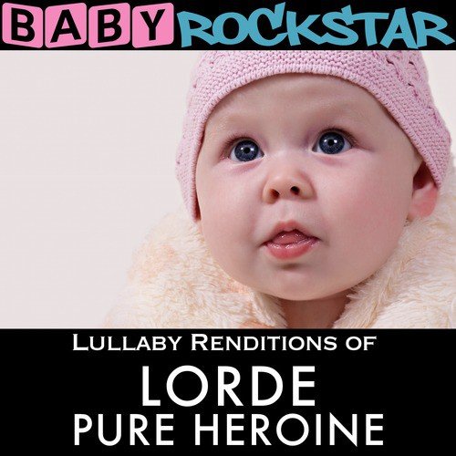 Lullaby Renditions of Lorde - Pure Heroine
