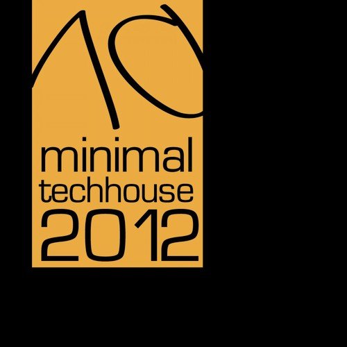 Minimal Tech House 2012 Vol. 10