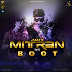Mitran De Boot by Jazzy B., Kaur B