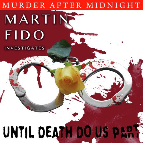 Murder After Midnight: Until Death Do Us Part