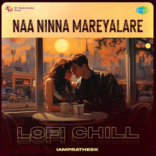 Naa Ninna Mareyalare - Lofi Chill