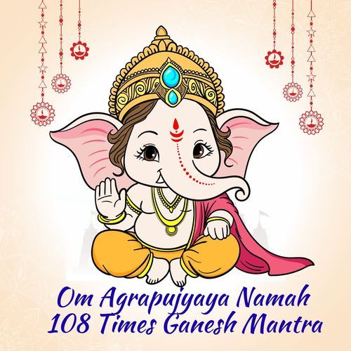 Om Agrapujyaya Namah 108 Times Ganesh Mantra